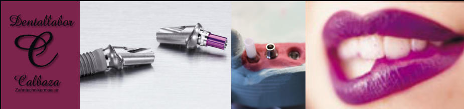 Dentallabor       C    Calbaza              Zahntechnikermeister